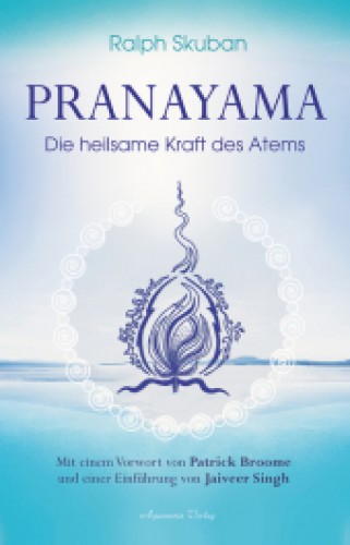 Pranayama, die heilsame Kraft des Atems