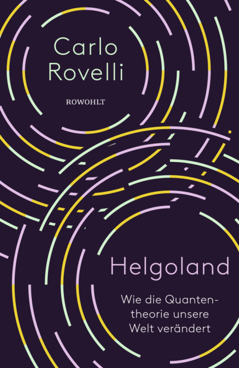 Helgoland - Wie die Quantentheorie unsere Welt verändert