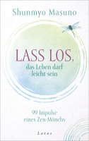 Lass los – das Leben darf leicht sein