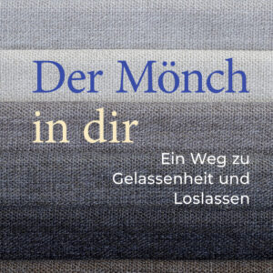 Der Mönch in dir