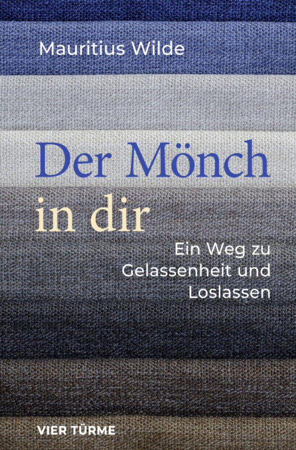 Tipp des Monats August aus der Buchhandlung am Benediktushof: Mauritius Wilde "Der Mönch in dir"