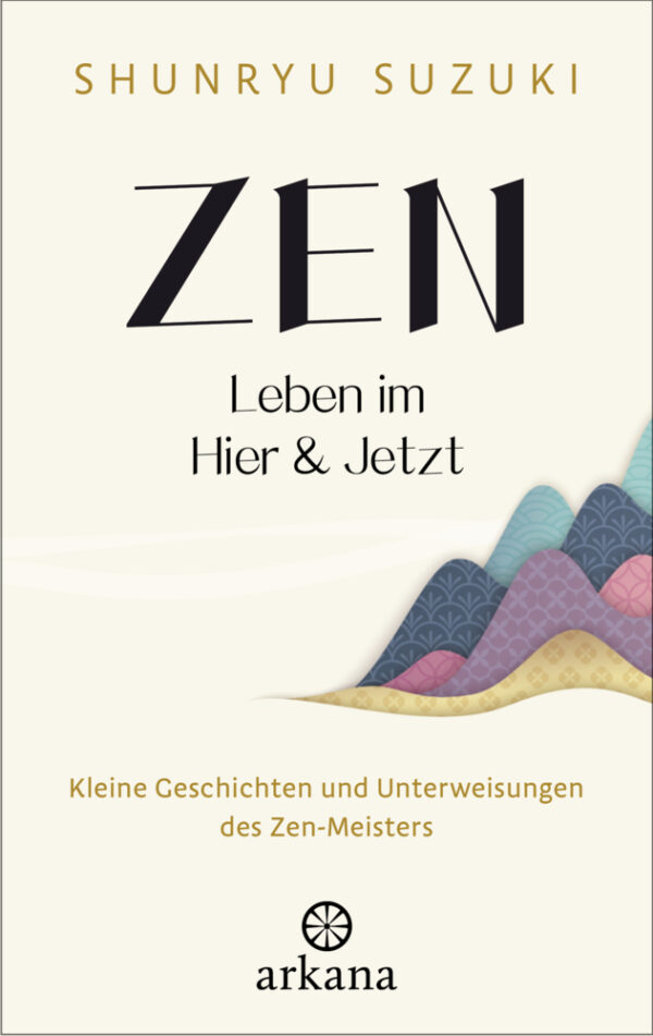 Zen   Leben im Hier und Jetzt