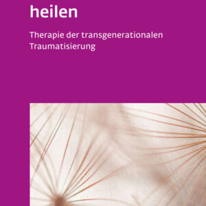 Ererbte Wunden heilen