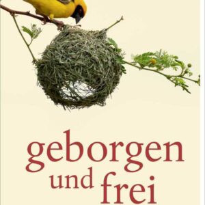 Geborgen und frei