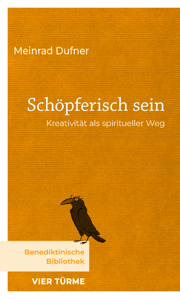 Schöpferisch sein - Kreativität als spiritueller Weg