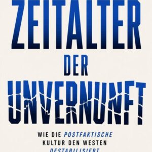 Das Zeitalter der Unvernunft