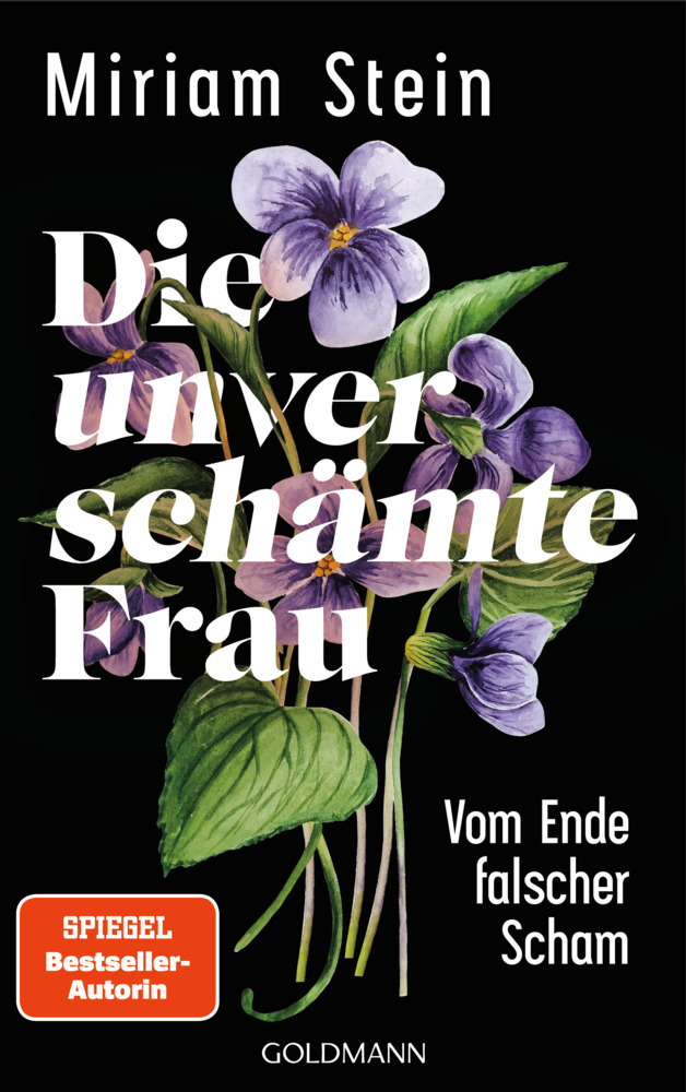 Die unverschämte Frau - Vom Ende falscher Scham