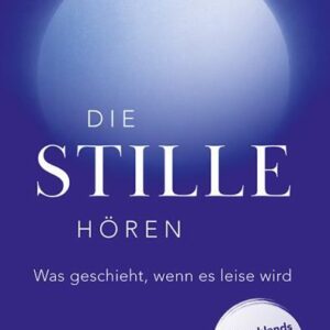 Die Stille hören