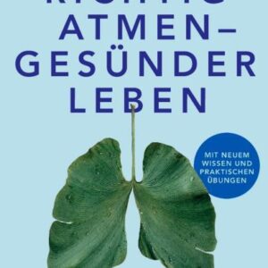 Richtig atmen – gesünder leben