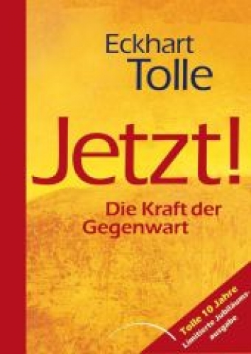 Jetzt! Die Kraft der Gegenwart