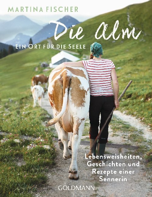 Die Alm – ein Ort für die Seele