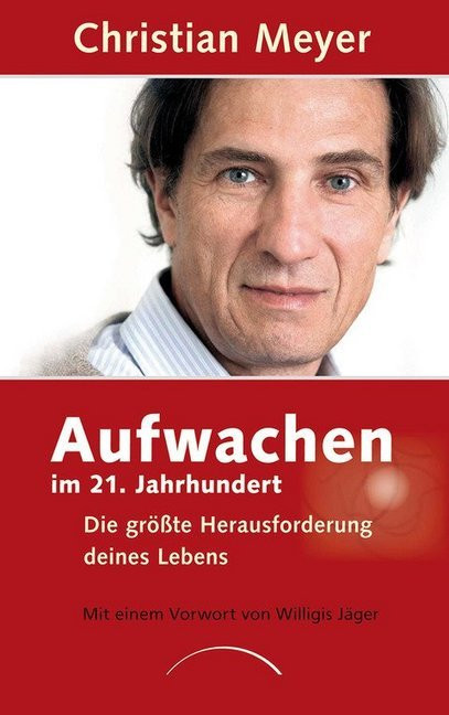 Aufwachen im 21. Jahrhundert – Die grösste Herausforderung deines Lebens