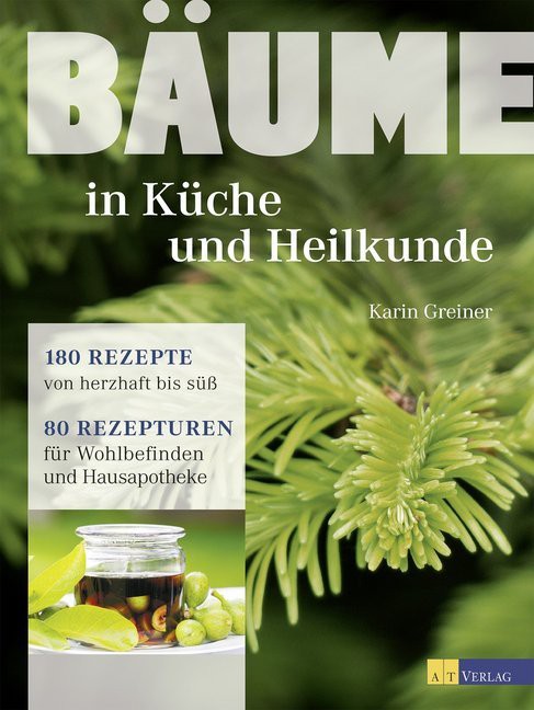 BÄUME in Küche und Heilkunde