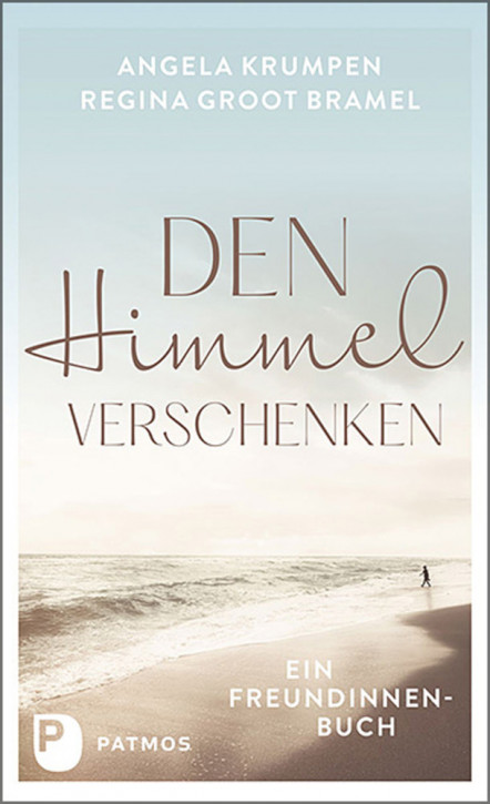 Den Himmel verschenken – ein Freundinnenbuch