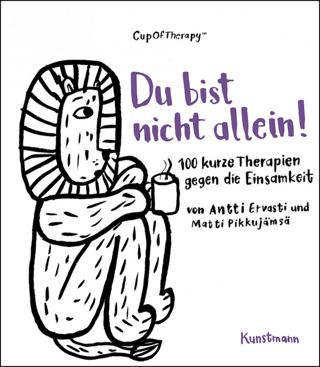 Du bist nicht allein!  100 kurze Therapien gegen Einsamkeit