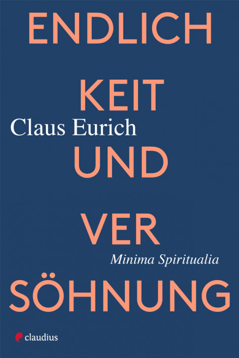 Endlichkeit und Versöhnung - Minima Spiritualia