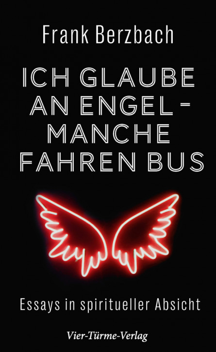 Ich glaube an Engel  - manche fahren Bus