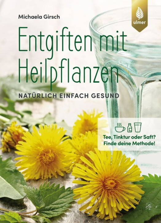 Entgiften mit Heilpflanzen