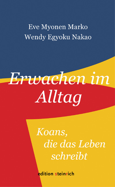 Erwachen im Allltag  – Koans, die das Leben schreibt.