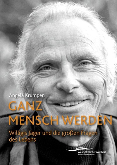 Ganz Mensch werden – Willigis Jäger und die großen Fragen des Lebens