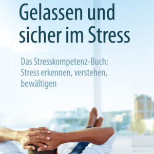 Gelassen und sicher im Stress