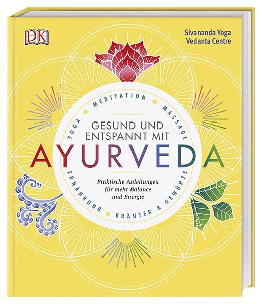 Gesund und entspannt mit AYURVEDA