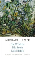 Die Wildnis – Die Seele – Das Nichts