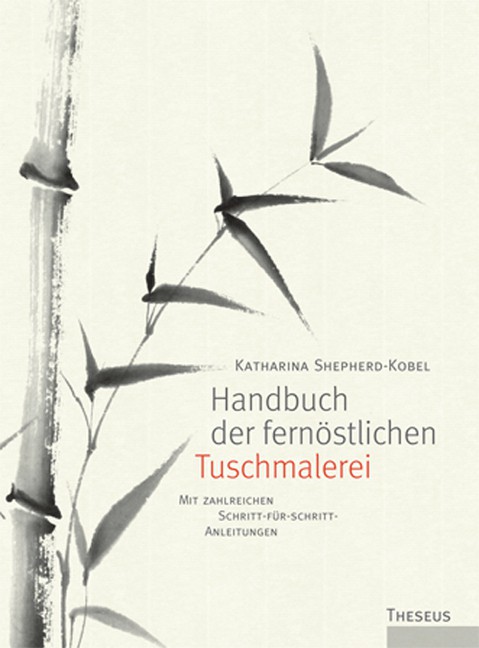 Handbuch der fernöstlichen Tuschemalerei