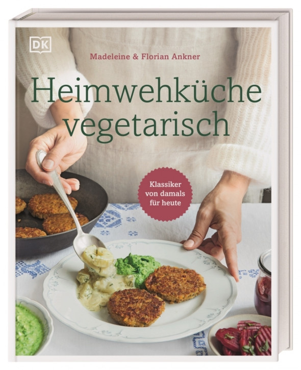 Heimwehküche vegetarisch - Klassiker von damals für heute