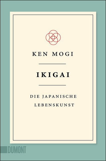 IKIGAI die japanische Lebenskunst