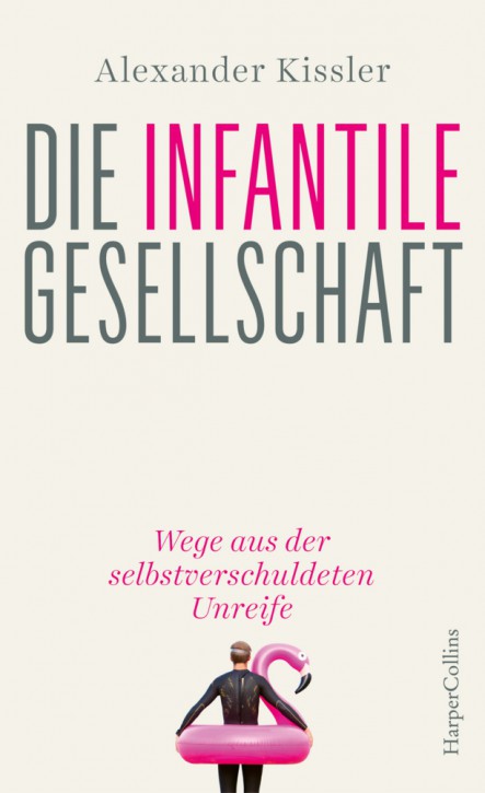 Die infantile Gesellschaft