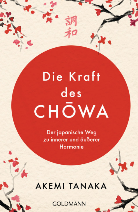 Die Kraft des CHOWA – Der japanische Weg zu innerer und äußerer Harmonie