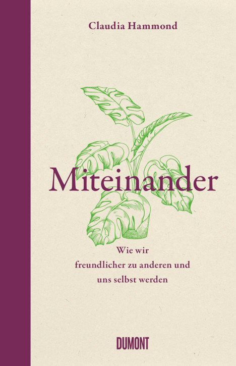 Miteinander – Wie wir freundlicher zu anderen und uns selbst werden