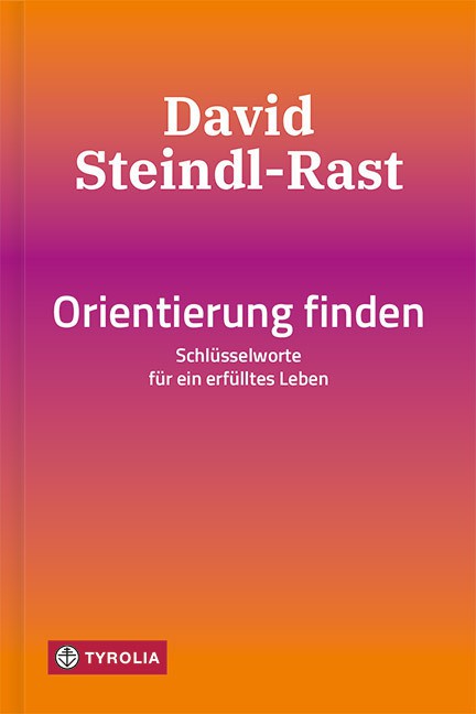 Orientierung finden – Schlüsselworte für ein erfülltes Leben