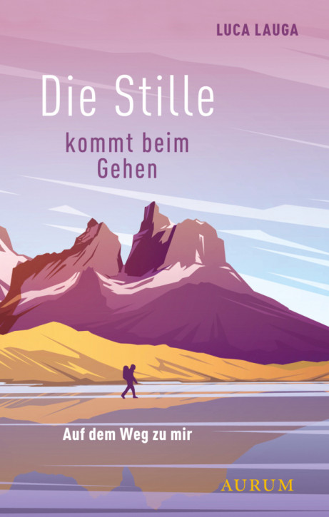 Die Stille kommt beim Gehen – Auf dem Weg zu mir