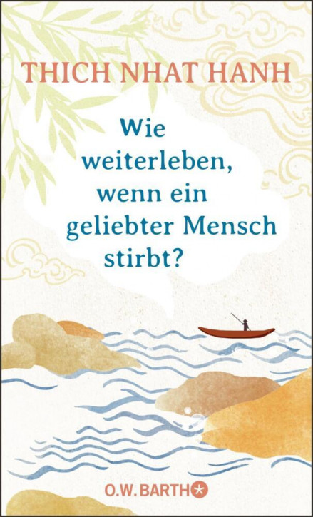 Wie weiterleben, wenn ein geliebter Mensch stirbt?