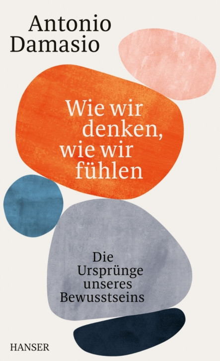 Wie wir denken, wie wir fühlen – Die Ursprünge unseres Bewusstseins