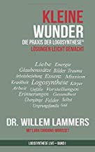 Kleine Wunder  –  Die Praxis der Logosynthese