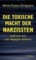 Die toxische Macht der Narzissten.   und wie wir uns dagegen wehren