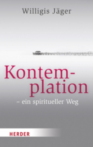 Kontemplation – ein spiritueller Weg