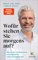 Wofür stehen Sie morgens auf?