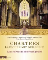 Chartres  -  Lauschen mit der Seele