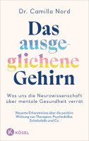 Das ausgeglichene Gehirn-- Was uns die Neurowissenschaft über mentale Gesundheit verrät