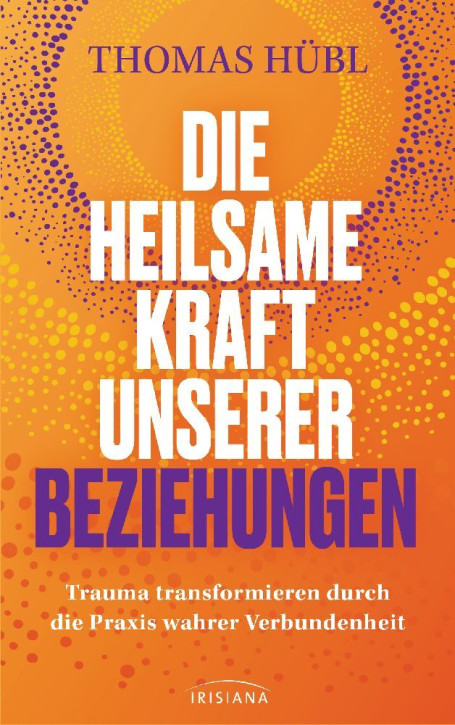 Die heilsame Kraft unserer Beziehungen