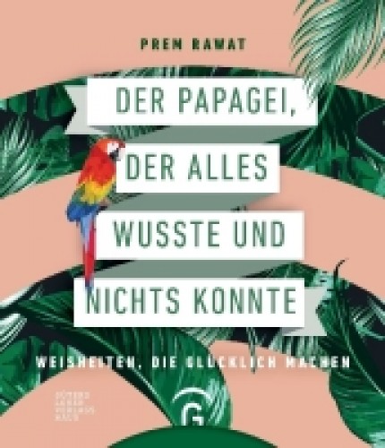 Der Papagei, der alles wußte und nichts konnte