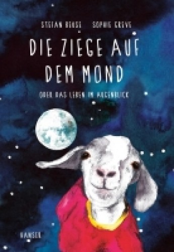 Die Ziege auf dem Mond oder das Leben im Augenblick